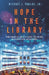 Hope in the Library: How Libraries Can Help Shape Our Future with Artificial Intelligence by Jr.