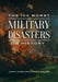 The 100 Worst Military Disasters in History by John T. Kuehn