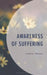 Awareness of Suffering by Andrea Veltman