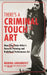 There's a Criminal Touch to Art: How Ulay Stole Hitler's Favorite Painting and Redefined Performance Art by Noah Charney, The Ulay Foundation, The Marina Abramovic Institute