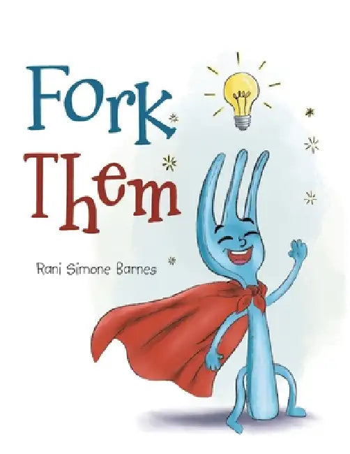 Fork Them by Rani Simone Barnes