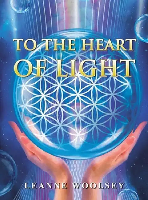 To the Heart of Light by Leanne Woolsey