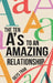 The Ten A's to an Amazing Relationship by Dilys Tran