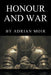 Honour and War by Adrian Moir