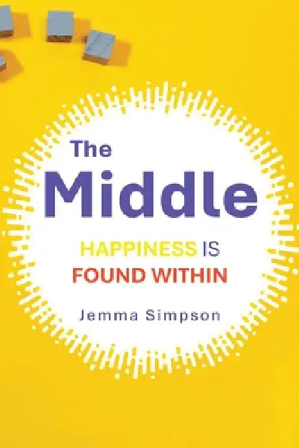 The Middle: Happiness is Found Within by Jemma Simpson