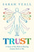 Trust: A Story of My Holistic Healing Journey Back to Me by Sarah Veall