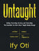 Untaught: Selling, Presenting, Relating, and Stewarding: The Essentials You Were Never Taught Deeply Enough by Ify Oti