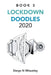Lockdown Doodles 2020: Book 3 by Denys N. Wheatley