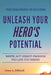 The Theatrics of Success: Unleash Your Hero's Potential by Dean a. Dinardi