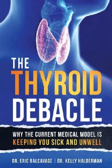 The Thyroid Debacle by Eric Balcavage