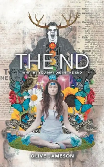 The Nd: Why Try You May Die in the End by Olive Jameson