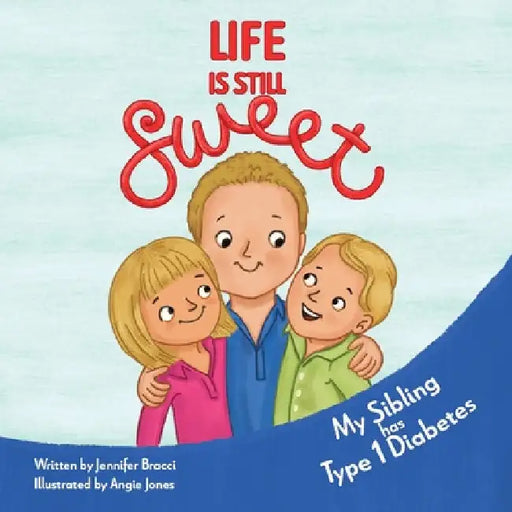 Life Is Still Sweet by Jennifer Bracci