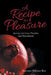 A Recipe for Pleasure: Journey into Love, Freedom, and Nourishment by Solunis Nicole Bay
