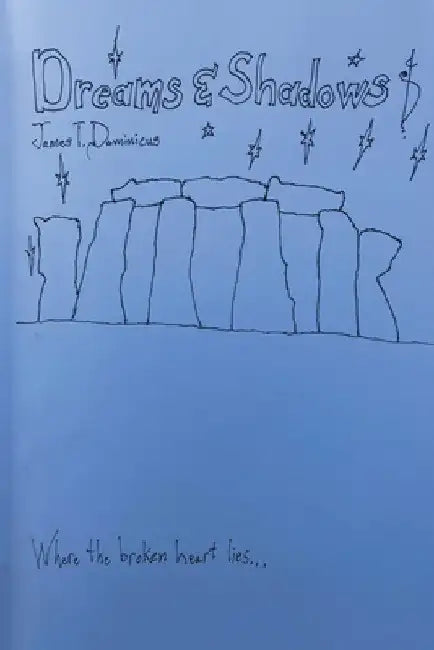 Dreams and Shadows by James T. Dominicus