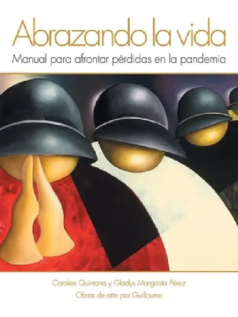 Abrazando la vida by Coralee Quintana, Gladys Margarita Pérez