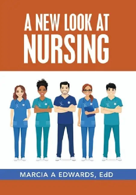 A New Look at Nursing by Marcia A. Edwards Edd
