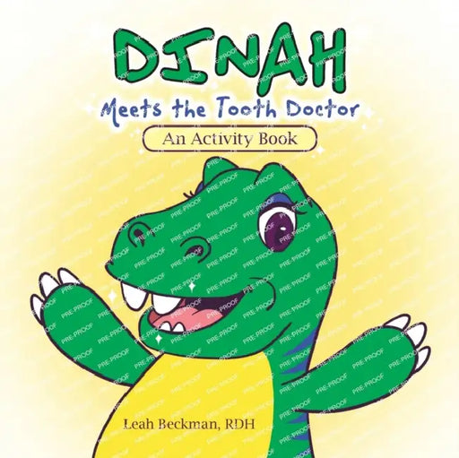 Dinah Meets the Tooth Doctor: An Activity Book by Leah Beckman Rdh
