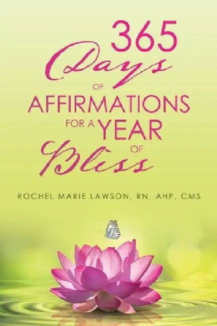 365 Days of Affirmations for a Year of Bliss by Rochel Marie Lawson