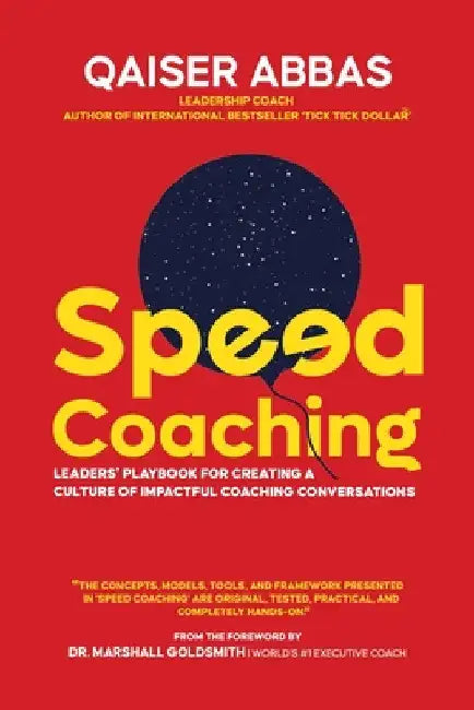 Speed Coaching: Leaders' Playbook for Creating a Culture of Impactful Coaching Conversations by Qaiser Abbas