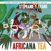 Africana Tea: A Global History of Tea and Black Women's Health by Stephanie Y. Evans