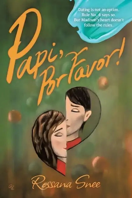 Papi, Por Favor! by Rossana Snee