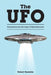 The UFO Phenomenon and The Origin Of Mass Extinctions by Robert Iturralde