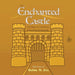 The Enchanted Castle: The Magic Is In The Mural by Robin M. Fox