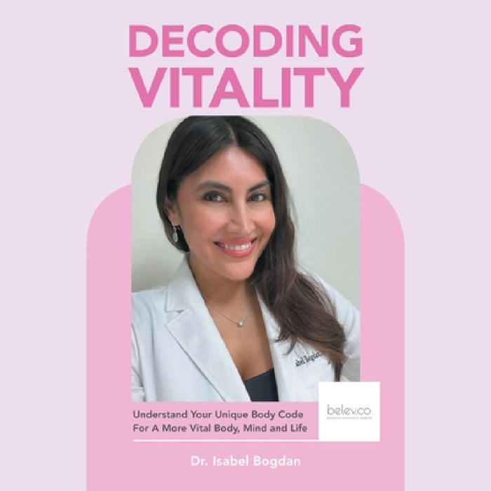 Decoding Vitality: Understand Your Unique Body Code For A More Vital Body, Mind and Life by Isabel Bogdan