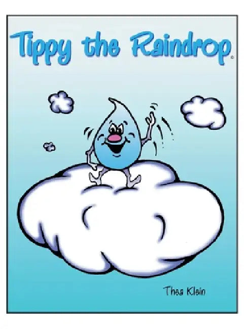 Tippy The Raindrop by Theo Klein