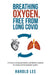 Breathing oxygen, free from Long Covid: It's time to incorporate Eastern and Western medicine for viruses and the lymphatic system. by Harold Lee