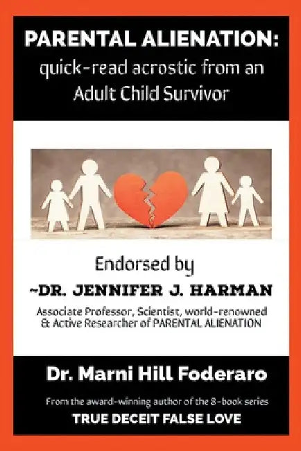 Parental Alienation: quick-read acrostic from an Adult Child Survivor by Marni Hill Foderaro