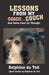 Lessons from My Coach...Couch: And Some Food for Thought by Delphine Du Toit