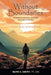Without Boundaries: Optimizing Physical Recovery with Self-Hypnosis A Mind-Body-Spirit Approach by Ruth E. Smith Pt Cht
