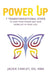 Power Up: 7 Transformational Steps to Own Your Power and Have More Joy in Your Life! by Jackie Cawley Do Mba