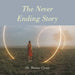 The Never Ending Story by Donna Clovis