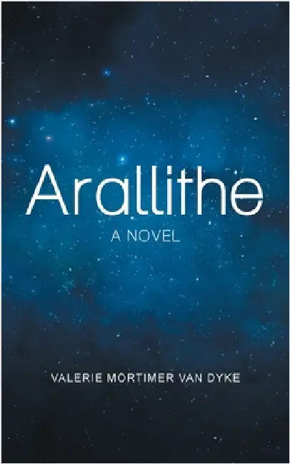 Arallithe by Valerie Mortimer Van Dyke