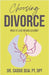 Choosing Divorce: What If Love Means Leaving? by Cassie Seal Pt Dpt