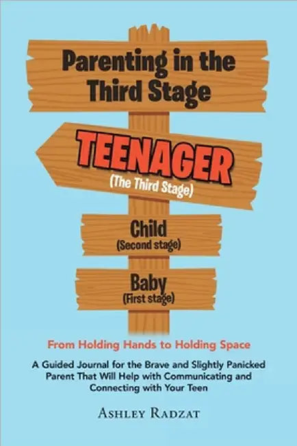 Parenting in the Third Stage: From Holding Hands to Holding Space by Ashley Radzat