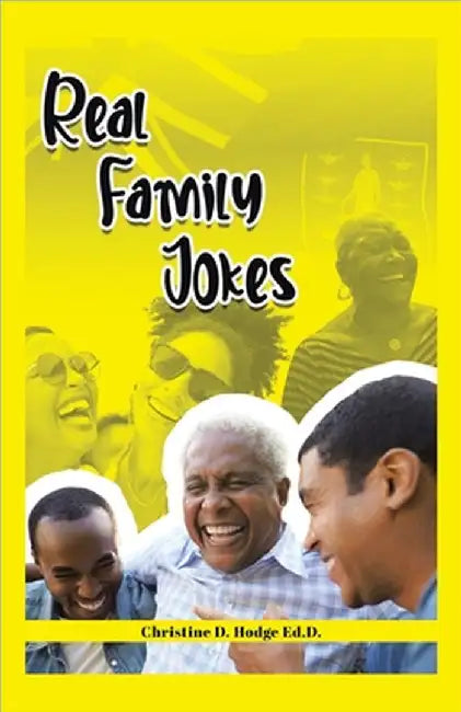 Real Family Jokes by Christine D. Hodge Ed D.