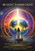 Be Light to Raise Light: Awakened Moms, Awakening the World by Soraiya Bodhi, Nishma Karim
