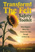 Transform! The Felt Safety Toolkit: What Happens When You Finally Feel Safe Enough to Show Up. by Leslie Anway