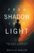 From Shadow Into Light: Heal Within to Transform the World Around You by Kaitlin Kesler