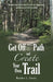 Get off the Path and Create Your Own Trail: The book I wish I had to tell me it's ok to veer, change course, and allow my own trail to be created by Heather L. Zovnic