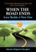 When The Road Ends, Love Builds A New One by Nansie Chapman Douglas