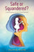 Safe or Squandered?: Love Musings from a Heart Revived by Olivia Silva