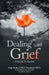 Dealing with Grief: A Guide To Survive by Katja Strube Mpcc-Provisional Rtcc