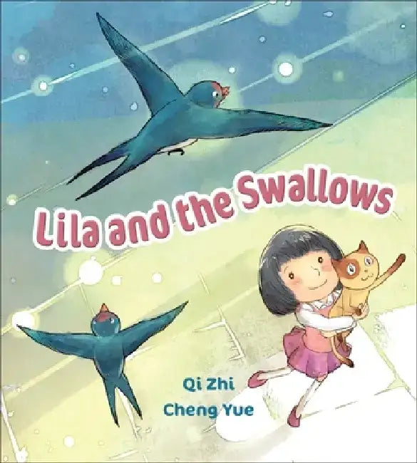 Lila and the Swallows by Qi Zhi