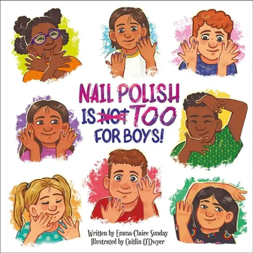 Nail Polish Is Too for Boys! by Emma-Claire Sunday