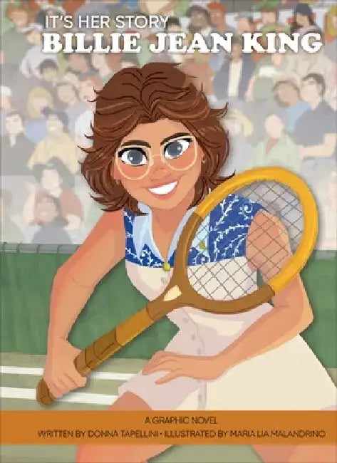It's Her Story Billie Jean King: A Graphic Novel by Donna Tapellini