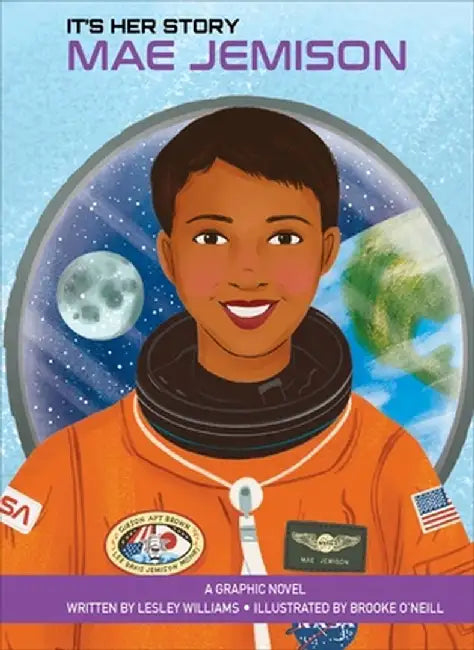 It's Her Story Mae Jemison: A Graphic Novel by Lesley Williams